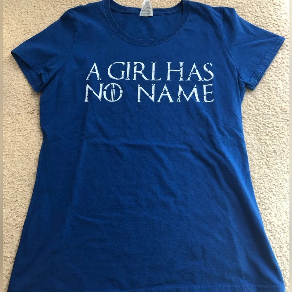 Game of Thrones: A Girl Has No Name T Shirt